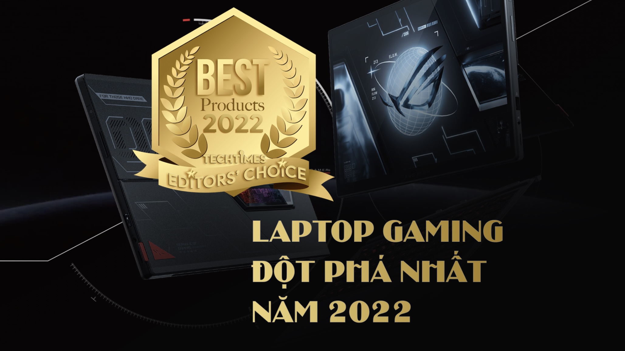Editor's Choice 2022: Laptop gaming đột phá của năm