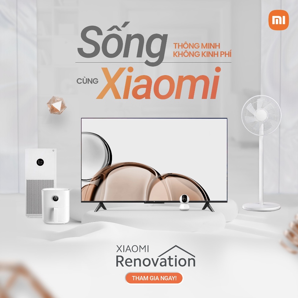 Xiaomi Renovation: Chiến dịch cải tạo không gian sống thông minh