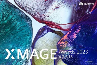 HUAWEI khởi động Giải thưởng XMAGE Toàn cầu 2023 (PRNewsfoto/HUAWEI)