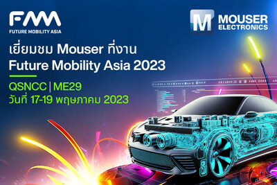 Mouser Electronics ra mắt sản phẩm và công nghệ mới nhất cho di động thông minh tại FMA 2023 (PRNewsfoto/Mouser Electronics)