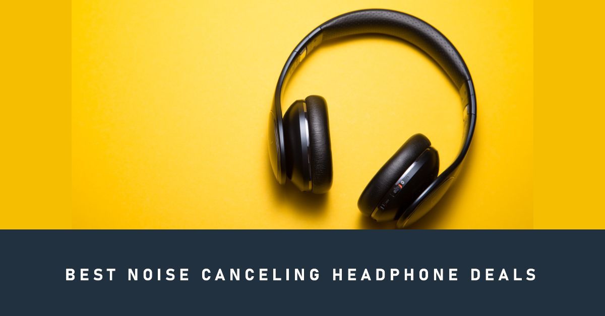 Tiết kiệm lớn khi mua Beats, AirPods và hơn thế nữa best noise canceling headphone deals