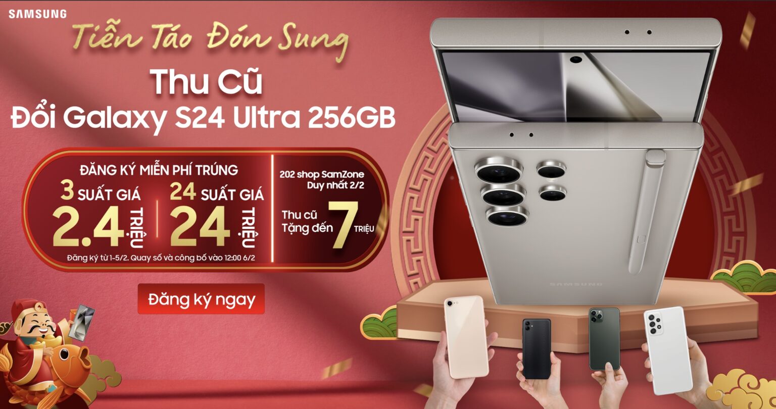 Sắm Tết cùng SamZone: Chào Táo quân nhận quyền lợi khi nâng cấp Galaxy S24 Series