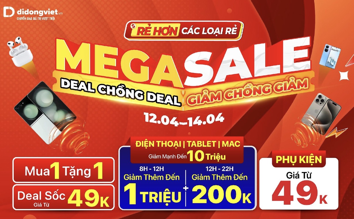Mega Sale tháng 4 tại Di Động Việt: Deal chồng deal