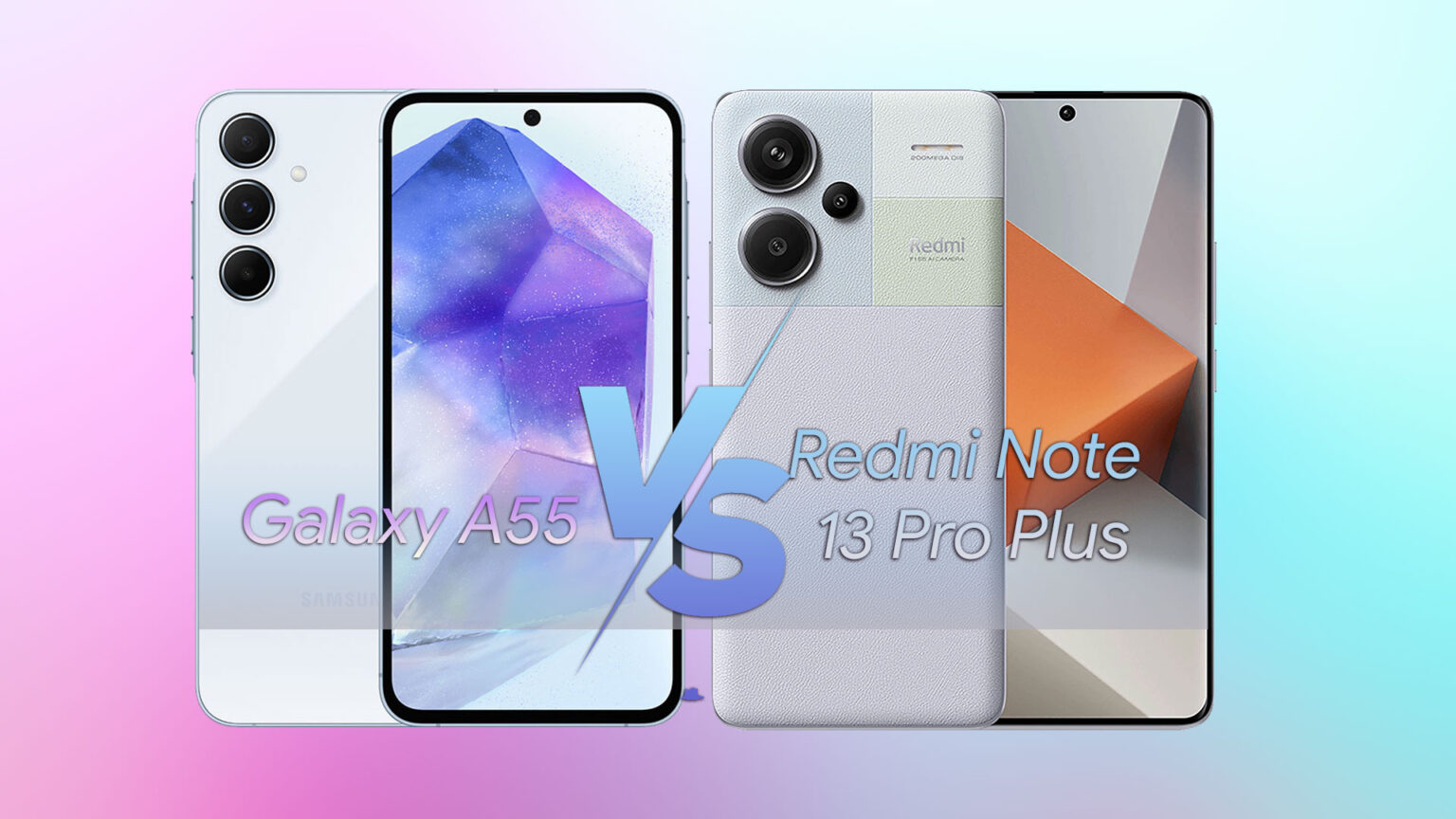 Galaxy A55 “so tài” với Redmi Note 13 Pro Plus: Hé lộ những lợi thế vượt trội từ smartphone Samsung
