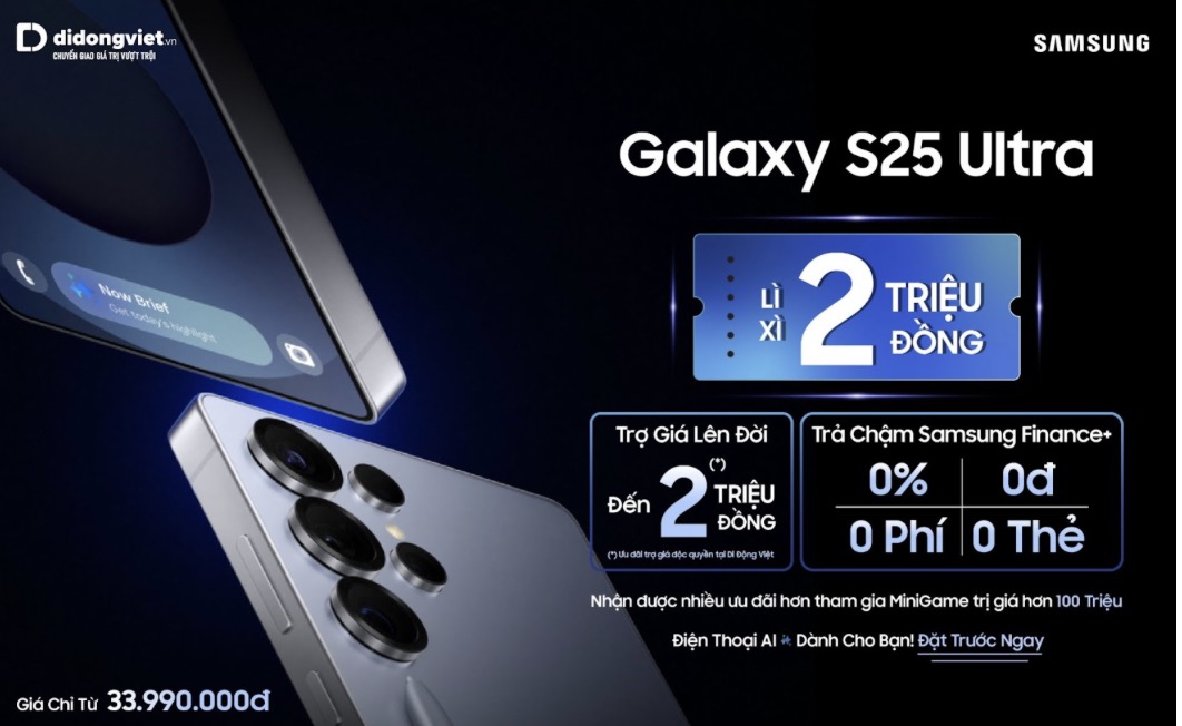 Di Động Việt mở đặc trước Galaxy S25 Series với bộ quà tặng và khuyến mãi hấp dẫn