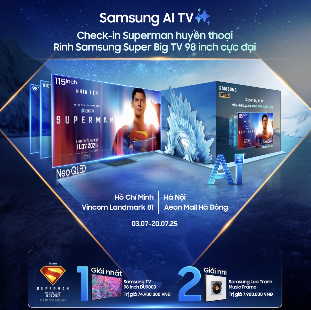 Samsung ra mắt chiến dịch “Check-in cùng Superman” với giải thưởng TV AI khổng lồ