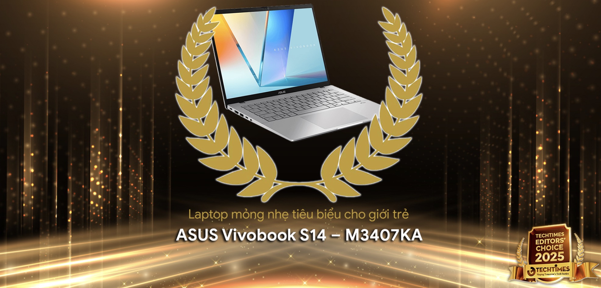 TechTimes Editors' Choice 2025: ASUS Vivobook S14 M3407KA - Laptop mỏng nhẹ tiêu biểu dành cho giới trẻ của năm