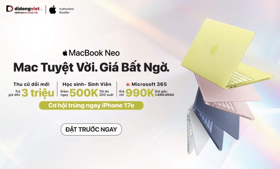 Di Động Việt mở đặt cọc MacBook Neo từ 7/4, ưu đãi mạnh cho sinh viên và người dùng trẻ