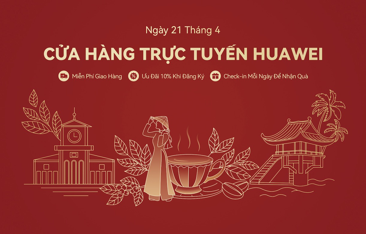 Huawei ra mắt cửa hàng trực tuyến tại Việt Nam, mở rộng kênh bán hàng chính hãng và tăng trải nghiệm người dùng
