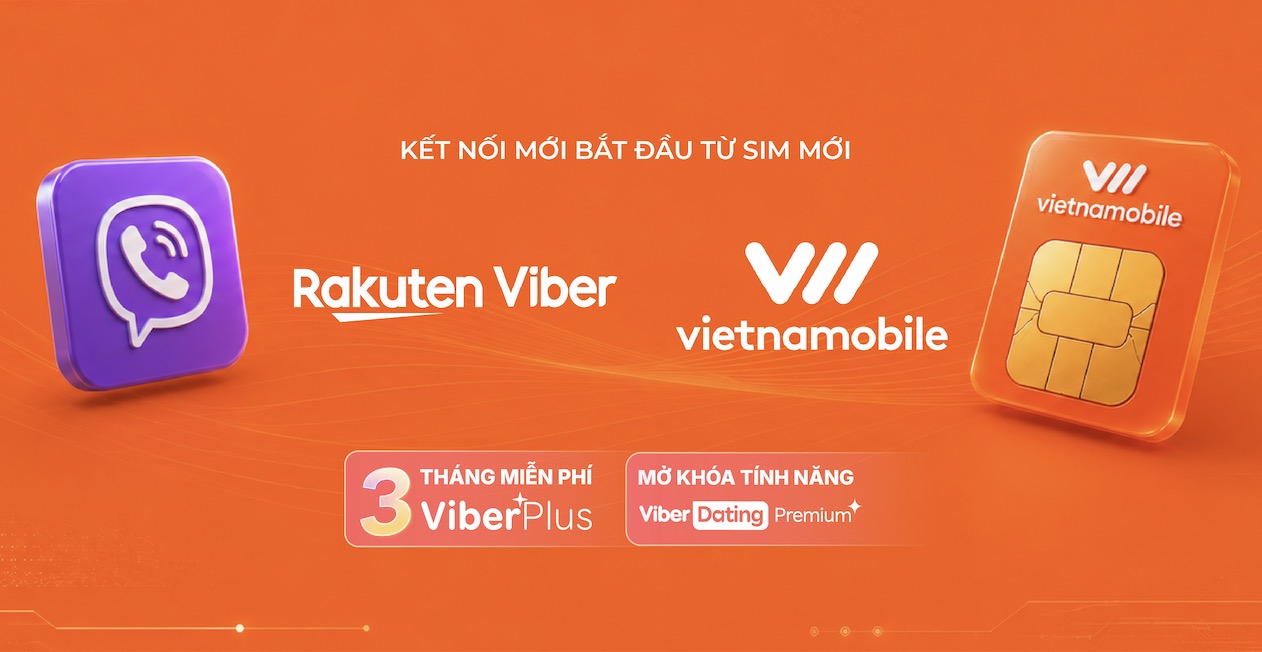 Rakuten Viber bắt tay Vietnamobile, mang Viber Plus và Viber Dating đến người dùng Việt