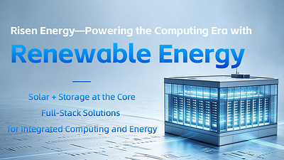 Risen Energy mở rộng sang lĩnh vực điện toán xanh và tích hợp điện năng TechTimes Vietnam Risen Energy mo rong sang linh vuc dien toan TechTimes Vietnam Risen Energy mở rộng sang lĩnh vực điện toán xanh và tích hợp điện năng